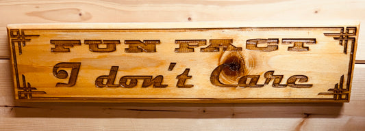 "Fun Fact I Don't Care" Sign.Small but funny