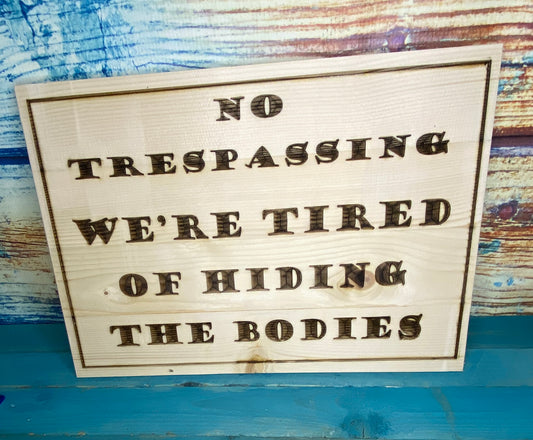 No Trespassing fun sign
